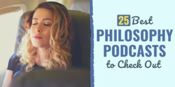 25 Greatest Philosophy Podcasts That Will Broaden Your Thoughts