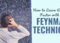 How one can Study Something Sooner with the Feynman Approach