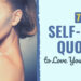 77 Self-Care Quotes to Love Your self Extra