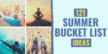 121 Summer time Bucket Checklist Concepts to Get pleasure from Your 2024
