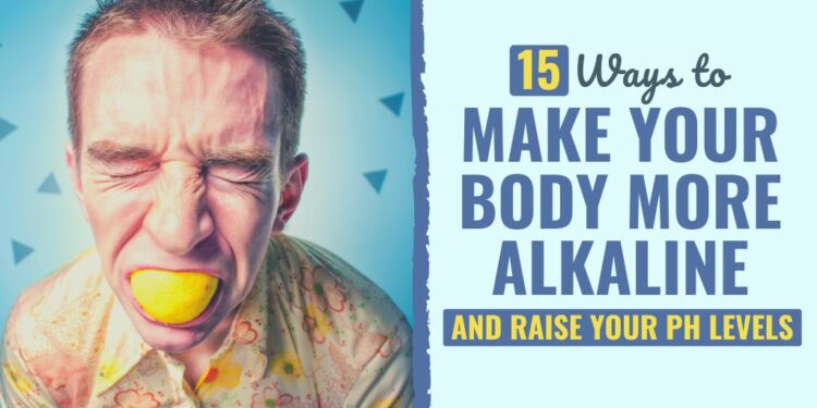 15 Pure Strategies to Obtain Alkaline Steadiness