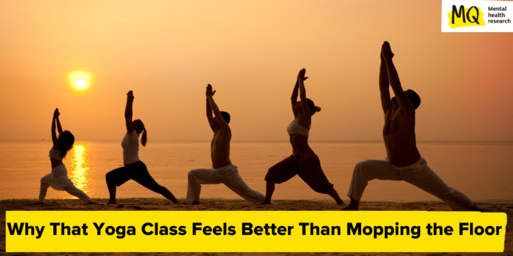 Why That Yoga Class Feels Higher Than Mopping the Ground