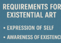 The Necessities for Existential Artwork