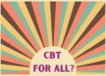 The strengths and limitations of CBT throughout psychological well being situations