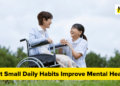 What Small Day by day Habits Enhance Psychological Well being?