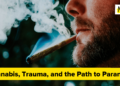 Hashish, Trauma, and the Path to Paranoia