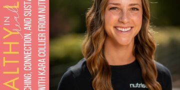 192: Teaching, Connection, and Sustainable Well being with Kara Collier from Nutrisense