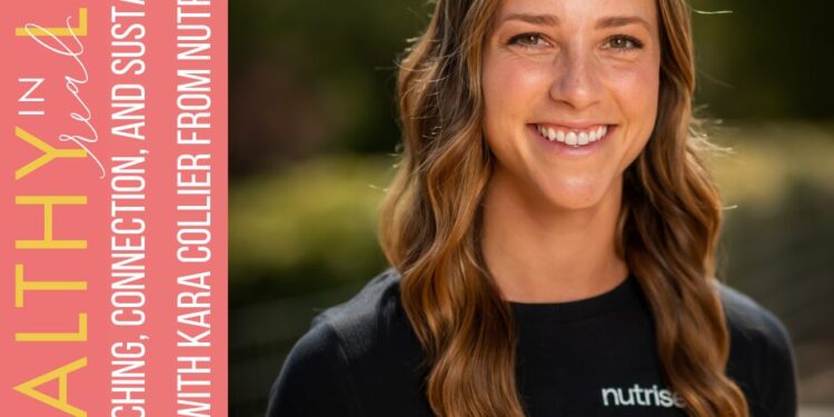 192: Teaching, Connection, and Sustainable Well being with Kara Collier from Nutrisense