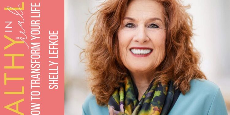 193: How one can Rework Your Life with Shelly Lefkoe