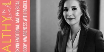Unlocking Emotional and Bodily Therapeutic By Physique Consciousness with Rachel Reimer