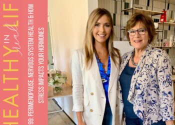 199: Perimenopause, Nervous System Well being & How Stress Impacts Your Hormones