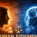 Human Judgment in an Algorithmic World