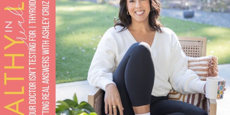 207: What Your Physician Is not Testing | Thyroid, Hormones, and Getting Actual Solutions with Ashley Cruz Arata