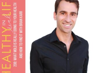 208: What Mould Is Actually Doing to Your Well being and Easy methods to Discover It with Brian Karr