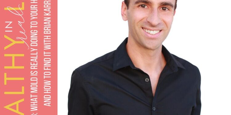 208: What Mould Is Actually Doing to Your Well being and Easy methods to Discover It with Brian Karr